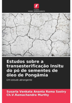Estudos sobre a transesterificação Insitu do pó de sementes de óleo de Pongâmia