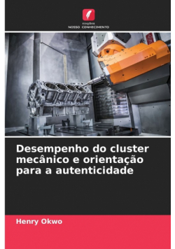 Desempenho do cluster mecânico e orientação para a autenticidade
