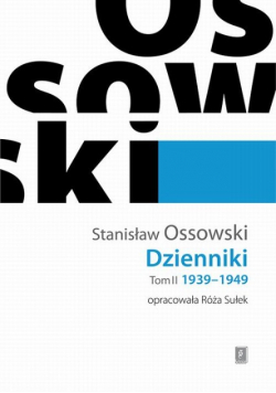 Ossowski Dzienniki Tom 2 1939 - 1949