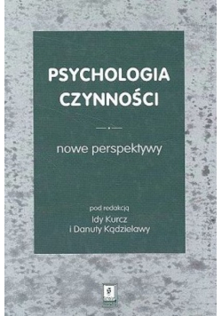 Psychologia czynności nowe perspektywy