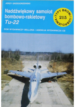 Typy broni i uzbrojenia Tom 215 Naddźwiękowy samolot bombowo rakietowy Tu 22