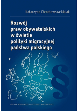 Rozwój praw obywatelskich w świetle polityki migracyjnej państwa polskiego