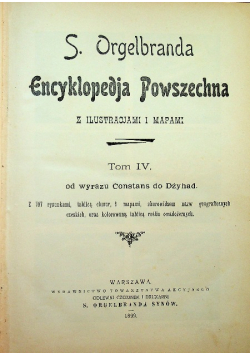 Encyklopedja powszechna z ilustracjami i mapami tom IV 1899 r.