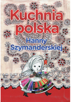 Kuchnia polska Hanny Szymanderskiej