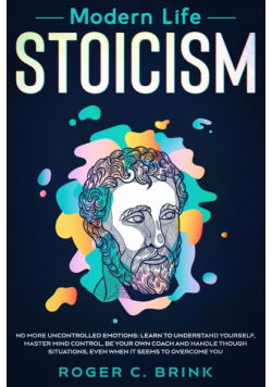 Modern Life Stoicism