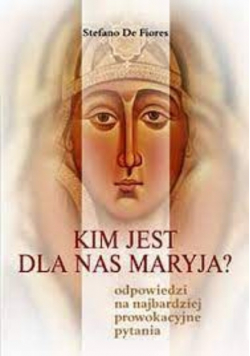 Kim Jest Dla Nas Maryja
