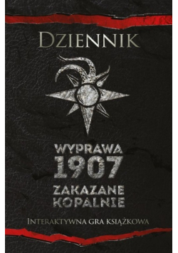 Dziennik Wyprawa 1907 Zakazane kopalnie