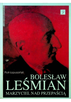Bolesław Leśmian marzyciel nad przepaścią