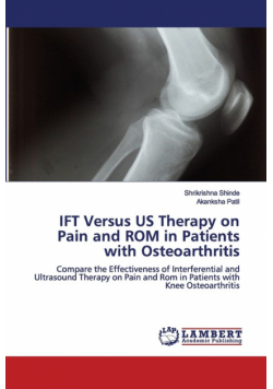 IFT Versus US Therapy on Pain and ROM in Patients with Osteoarthritis