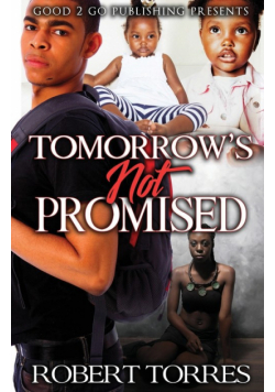 Tomorrow's Not Promised