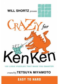 Will Shortz Presents Crazy for KenKen Easy to Hard