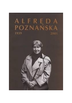 Alfreda Poznańska 1939-2001