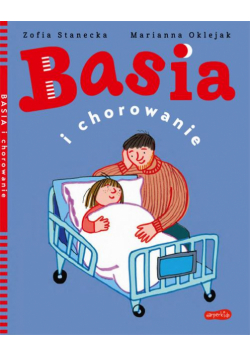 Basia i chorowanie