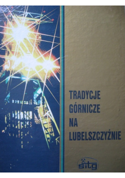 Tradycje górnicze na Lubelszczyźnie