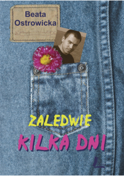 Zaledwie kilka dni