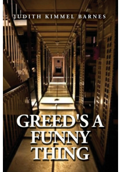 Greed's a Funny Thing