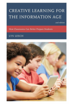 Creative Learning for the Information Age