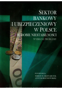 Sektor bankowy i ubezpieczeniowy w Polsce w dobie niestabilności