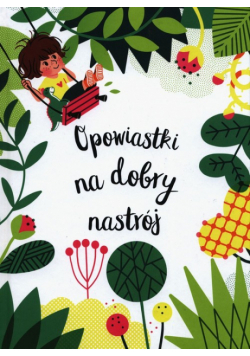 Opowiastki na dobry nastrój