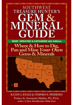 Southwest Treasure Hunter's Gem and Mineral Guide (6th Edition)