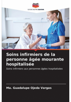 Soins infirmiers de la personne âgée mourante hospitalisée