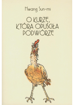 O kurze która opuściła podwórze