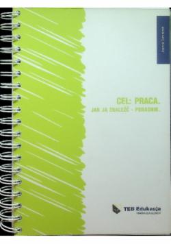 Cel praca Jak ją znaleźć poradnik