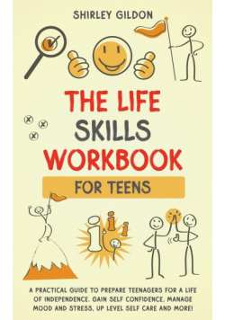 THE Life Skills Workbook for Teens