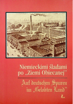 Niemieckimi śladami po Ziemi Obiecanej