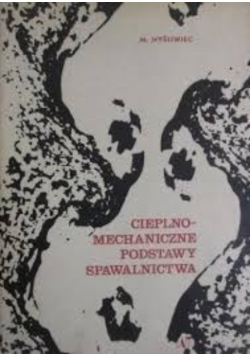 Cieplno-mechaniczne podstawy spawalnictwa