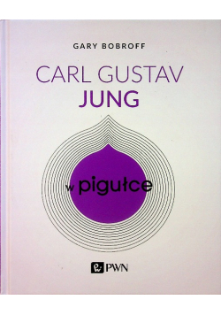 Carl Gustav Jung w pigułce