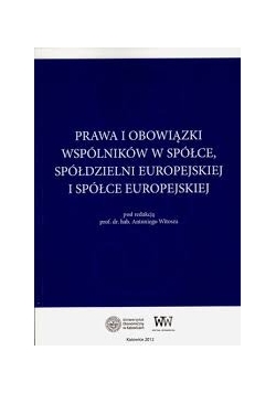 Prawa i obowiązki wspólników w spółce, spółdzielni Europejskiej i spółce Europejskiej.