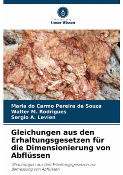 Gleichungen aus den Erhaltungsgesetzen für die Dimensionierung von Abflüssen