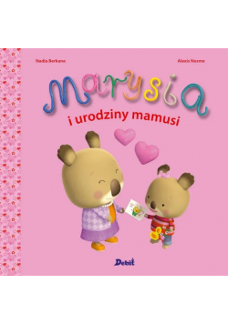 Marysia i urodziny mamusi