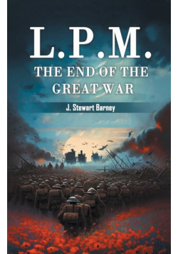 L.P.M. The End of the Great War