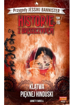 Historie z dreszczykiem tom 16 Klątwa pięknej hinduski