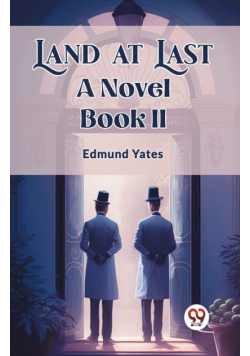 Land at Last A Novel BOOK II
