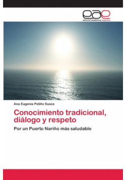 Conocimiento tradicional, diálogo y respeto