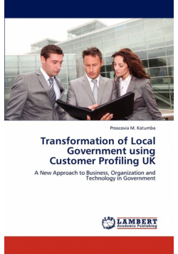 Transformation of Local Government Using Customer Profiling UK