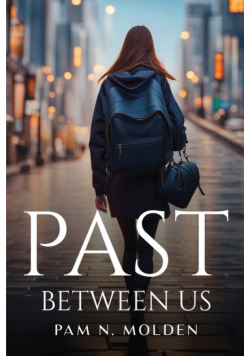 Past Between Us.