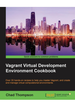 Vagrant Virtual Development Environment Cookbook