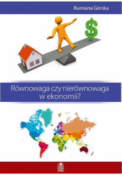 Równowaga czy nierównowaga w ekonomii?