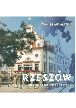 Rzeszów i jego strukturalna przestrzeń