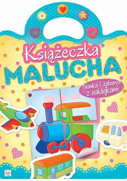 Książeczka malucha Nauka i zabawa z naklejkami