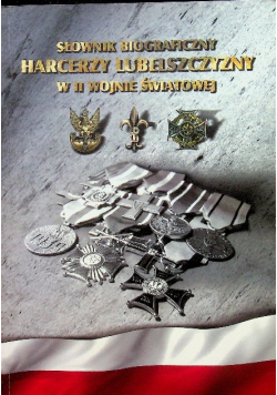 Słownik biograficzny harcerzy Lubelszczyzny w II wojnie światowej
