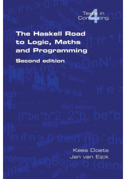 The Haskell Road to Logic, Maths and Programming. Second Edition