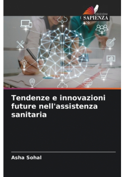Tendenze e innovazioni future nell'assistenza sanitaria
