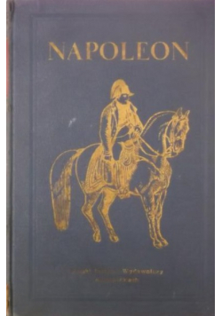 Napoleon I Obraz życia Tom II 1931 r.