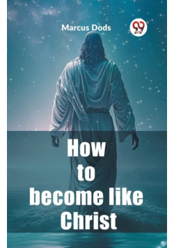 How to become like Christ