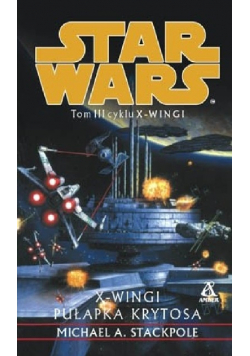 Star Wars Tom III cyklu X Wingi Pułapka Krytosa